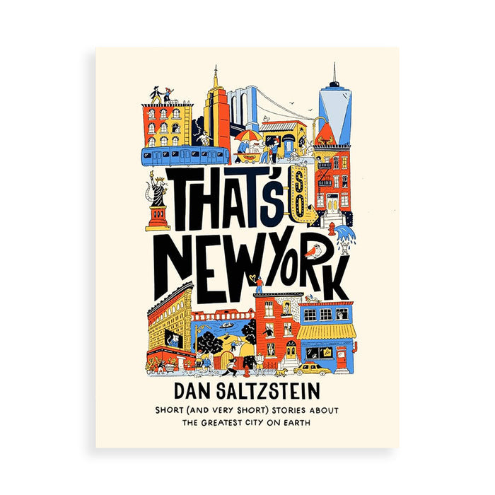 That's So New York: Short (and Very Short) Stories about the Greatest City on Earth