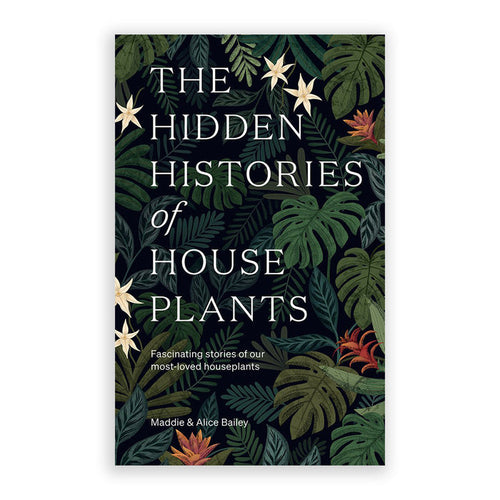 The Hidden Histories of Houseplants
